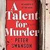 A Talent for Murder by Peter  Swanson
