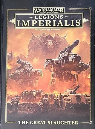 Warhammer: The Horus Heresy - Legions Imperialis – The Great Slaughter