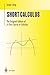 Short Calculus: The Original Edition of “A First Course in Calculus” (Undergraduate Texts in Mathematics)
