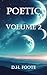 Poetic: Volume 2
