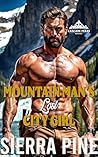Mountain Man's Lost City Girl: Instalove Romance (Cascade Peaks Mountain Men Book 3)