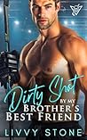 Dirty Shot by My Brother’s Best Friend (Hot Hockey Hunk Short Love Stories)