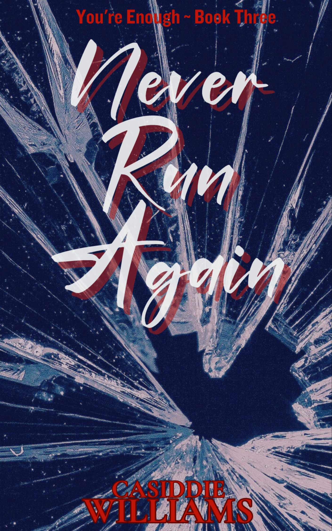Never Run Again (You're Enough, #3)