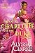 Miss Charlotte and the Duke...