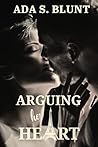 Arguing Her Heart