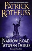 The Narrow Road Between Desires (The Kingkiller Chronicle, #0.6)
