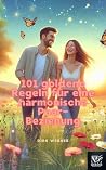 101 goldene Regeln für eine harmonische Paar-Beziehung (German Edition)
