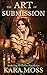 The Art of Submission by Kara Moss