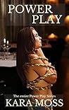 Power Play: The Entire Power Play Series
