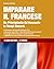Imparare Il Francese: 4 LIB...
