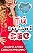 Tú serás mi CEO