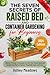 The Seven Secrets of Raised Bed and Container Gardening for B... by Ashley Meadows