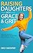 Raising Daughters with Grac...