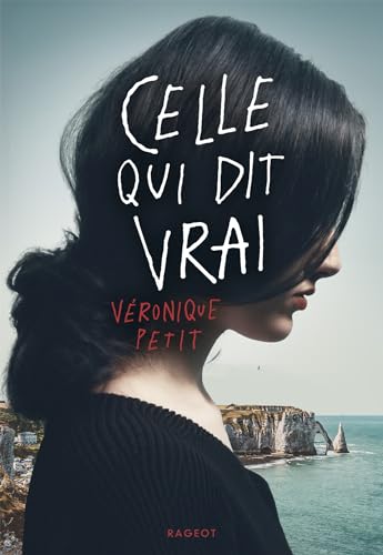 Celle qui dit vrai (French Edition)