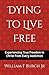Dying to Live Free: Experie...