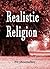 Realistic Religion: The 21st Century Version of God
