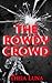 The Rowdy Crowd (The Rowdy Reunion)