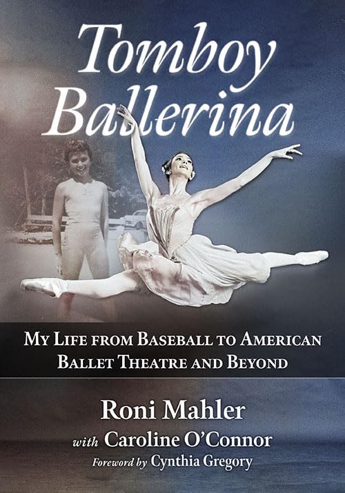 Tomboy Ballerina: My Life from Baseball to American Ballet Theatre and Beyond (Paperback)