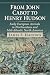 From John Cabot to Henry Hudson by James F. Hancock