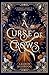 A Curse of Crows (A Curse o...