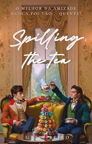 Spilling the tea (Portuguese Edition)