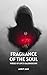 Fragrance of the soul: Vers...