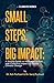 Small Steps, Big Impact by Ash Pachauri