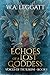 Echoes of a Lost Goddess by W.A. Leggatt