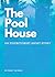 The Pool House