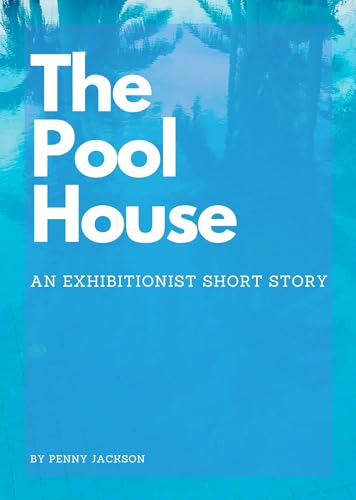 The Pool House (Kindle Edition)