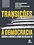 Transições à democracia: Eu...