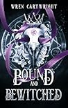 Bound and Bewitched Bound and Bewitched