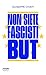 Non siete fascisti but