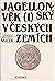 Jagellonský věk v českých zemích (1)
