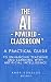 The AI-Powered Classroom: A...