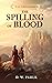 The Spilling of Blood (War-Torn Realms, #1)