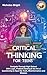 Critical Thinking for Teens by Nicholas Bright