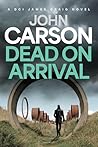 Dead On Arrival