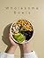 Wholesome Bowls: Nourishing...