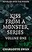 Kiss From a Monster Series:...
