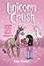 Unicorn Crush by Dana Simpson