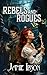 Rebels and Rogues, Volume 2