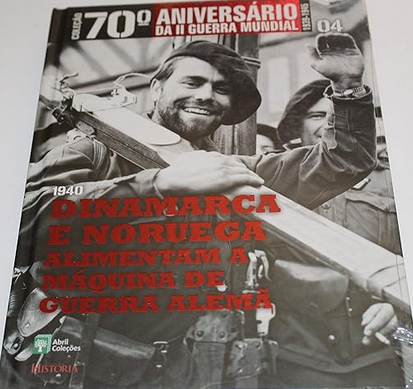 70º aniversário da II Guerra Mundial, Volume 4: 1940 - Dinamarca e Noruega alimentam a máquina de guerra alemã