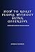 How to Roast People Without Being Offensive: The Complete Guide to Learning How to Give and Take the Best Jokes