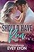 Should Have Run (Lake Spark Inn, #2)
