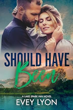 Should Have Been (Lake Spark Inn #3; Lake Spark World #9)