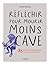 Réfléchir pour mourir moins cave : 35 questions philosophiques à se mettre sous la dent