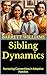 Sibling Dynamics: Nurturing...