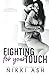 Fighting For Your Touch (Fighting)