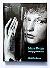 Maya Deren - Choreographed for Camera by Mark Alice Durant Maya Deren - Choreographed for Camera by Mark Alice Durant